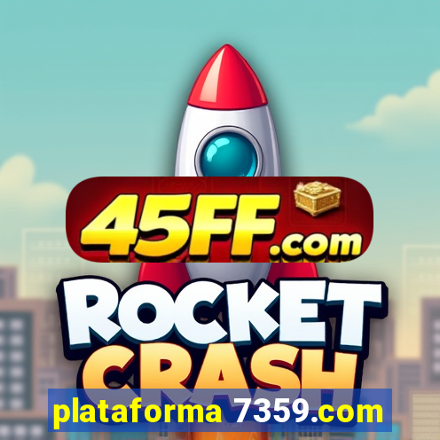 plataforma 7359.com